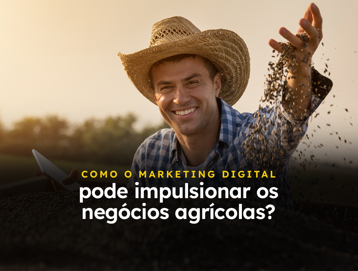 Como o marketing digital pode impulsionar os negócios agrícolas?